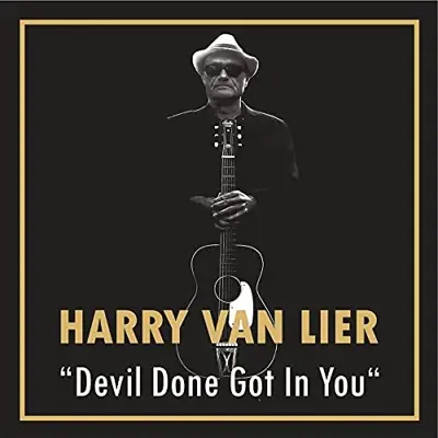 Harry Van Lier Devil Done Got In You